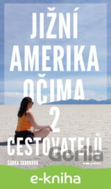 Jižní Amerika očima 2 cestovatelů