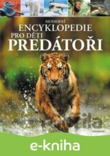Moderní encyklopedie pro děti - Predátoři