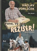 Pane, vy jste režisér!