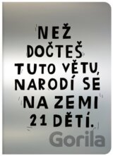 Teď. Než dočteš tuto větu, narodí se na Zemi 21 dětí