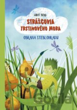 Strážcovia Trstinového mora: Obrana Steblohradu