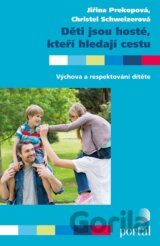 Děti jsou hosté, kteří hledají cestu