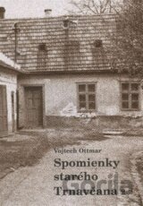 Spomienky starého Trnavčana 2