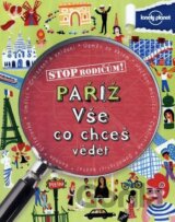 Stop rodičům!: Paříž - vše, co chceš vědět