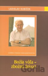 Božia vôľa - zbožná fráza?