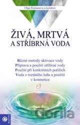 Živá, mrtvá a stříbrná voda