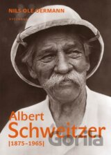 Albert Schweitzer 1875-1965
