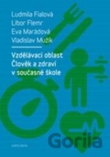 Vzdělávací oblast Člověk a zdraví v současné škole