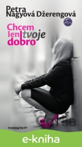 Chcem len tvoje dobro