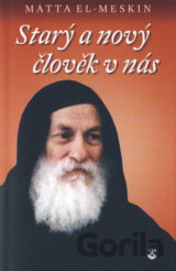 Starý a nový člověk v nás