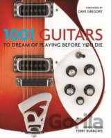 1001 Guitars to Dream of Playing Before You Die