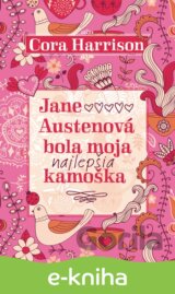 Jane Austenová bola moja najlepšia kamoška