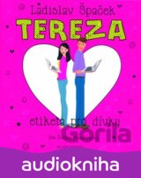 Tereza - Etiketa pro dívky - CDmp3 (Čte Šárka Vaculíková) (Ladislav Špaček)