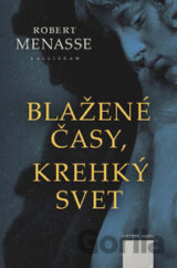 Blažené časy, krehký svet
