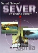 Sever, za kamna vlezem : nahlédnutí do života ve Skandinávii