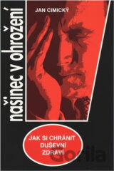 Našinec v ohrožení : jak si chránit duševní zdraví