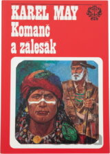 Komanč a zálesák : podle románu Gabriela Ferryho