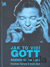 Jak to vidí Gott : rozhovor na lodi