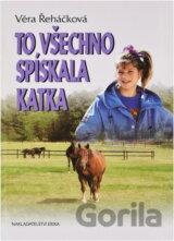 To všechno spískala Katka