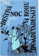 Deštivá noc ; Na rohu dvaadevadesáté
