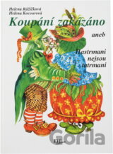 Koupání zakázáno, aneb, Hastrmani nejsou tatrmani