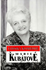 Lidská komedie Marie Kubátové