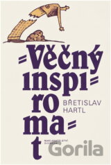 Věčný inspiromat, aneb, Kniha podnětů, jistot a pochybností