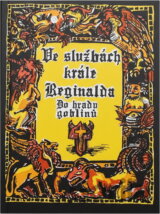 Ve službách krále Reginalda : do hradu Goblinů