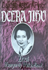 Dcera Jihu : život Margarety Mitchellové