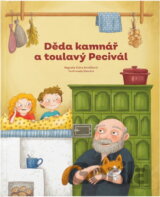 Děda kamnář a toulavý Pecivál