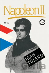 Napoleon II. : legendy a skutečnost