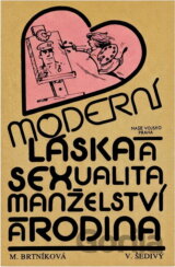 Moderní láska a sexualita, manželství a rodina