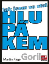 Jak jsem se stal hlupákem