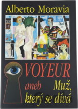 Voyeur, aneb, Muž, který se dívá