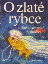 O zlaté rybce a jiné slovanské pohádky