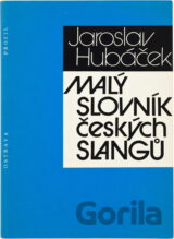 Malý slovník českých slangů