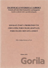Edukace žáků s problémovým chováním, poruchami adaptace, poruchami chování a emocí