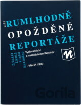 Hodně opožděné reportáže : (třináct životů a také kus mého)