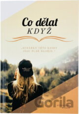 Co dělat když : "stránky této knihy jsou plné naděje."
