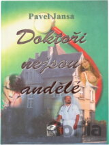 Doktoři nejsou andělé