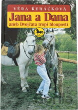 Jana a Dana, aneb, Dvojčata tropí hlouposti