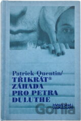Třikrát záhada pro Petra Duluthe