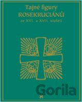 Tajné figury Rosekruciánů ze XVI. a XVII. století