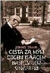 Cesta za mým otcem, Isaacem Bashevishem Singerem