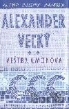 Alexander Veľký – Veštba Amonova (Kniha 2)
