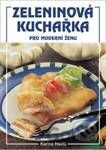 Zeleninová kuchařka pro moderní ženu
