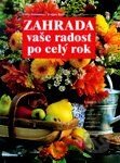 Zahrada - vaše radost po celý rok
