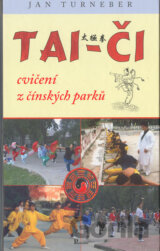 TAI-ČI - cvičení z čínských parků
