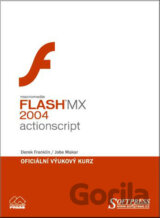 Flash MX 2004 Actionscript - oficiální výukový kurz