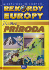 Rekordy Európy - Neživá príroda